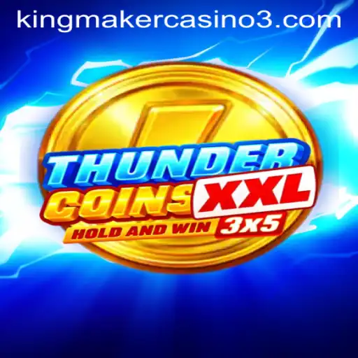 ThunderCoinsXxl: The Exciting World of Gaming Meets Fortune